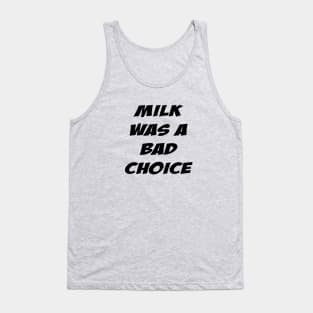 Anchorman - Milk Was a Bad Choice Tank Top